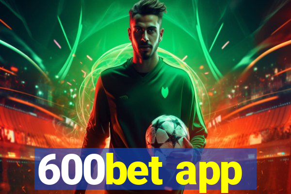 600bet app